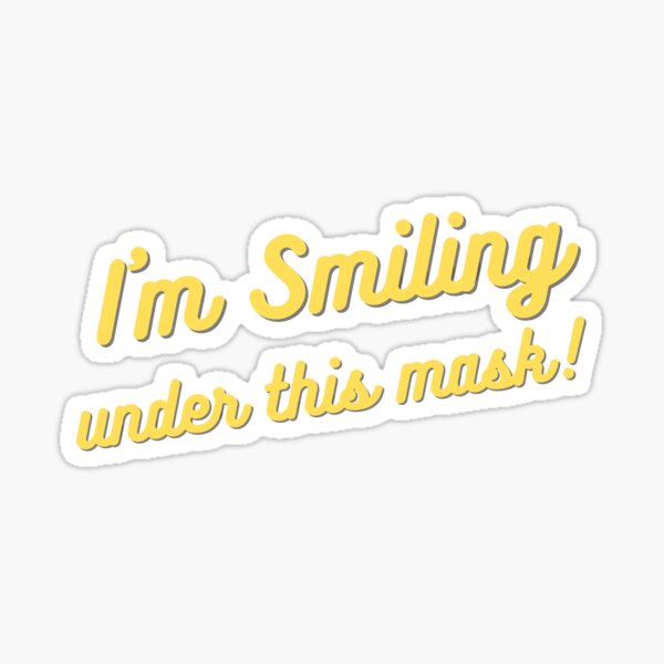 Item preview, I'm Smiling Under My Mask! designed and sold by Steve Dogiakos.