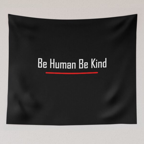 Item preview, Be Human Be Kind designed and sold by B3N-arts.