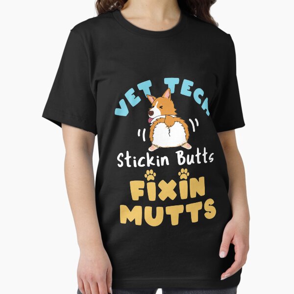 Item preview, Vet Tech Stickin' Butts and Fixin' Mutts designed and sold by jaygo.