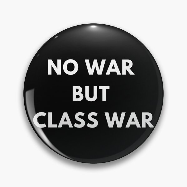 Item preview, no war but class war designed and sold by PunkCroc.