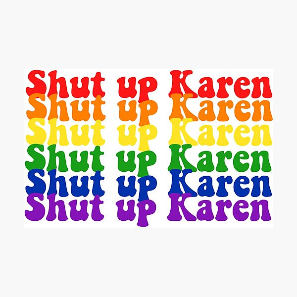 Item preview, shut up Karen designed and sold by silviasxan.