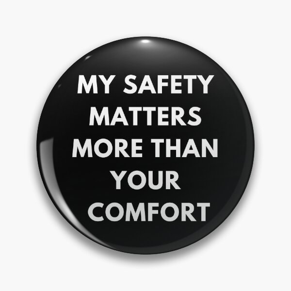 Item preview, my safety matters more than your comfort designed and sold by PunkCroc.