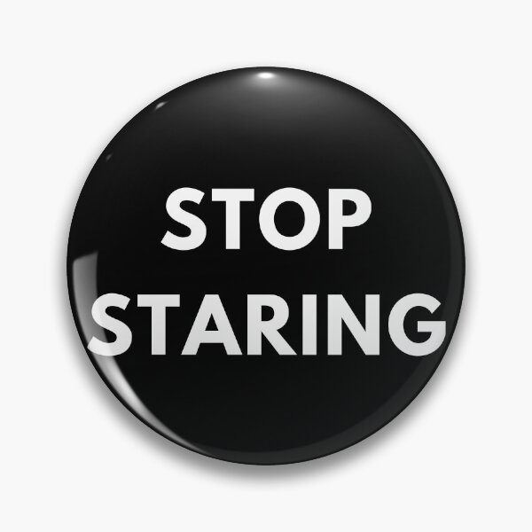 Item preview, stop staring designed and sold by PunkCroc.