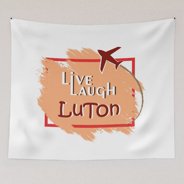 Item preview, Live Laugh Luton designed and sold by YINZY.