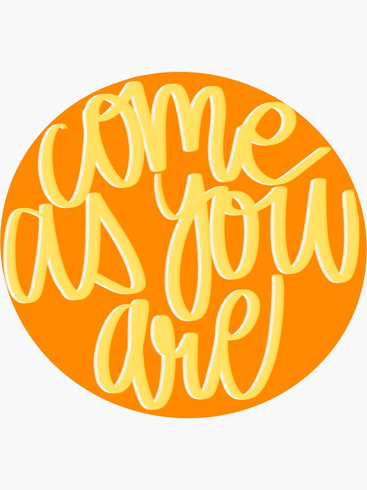 as you are sticker" Sticker by cjwcreates Redbubble