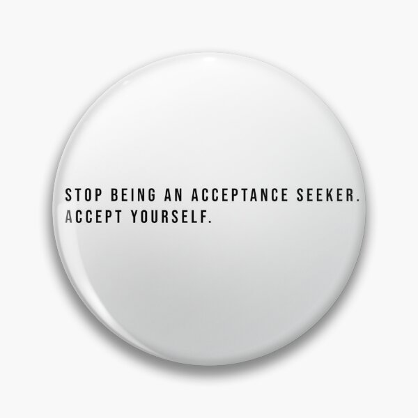 Item preview, stop acceptance seeking designed and sold by bmillertime.