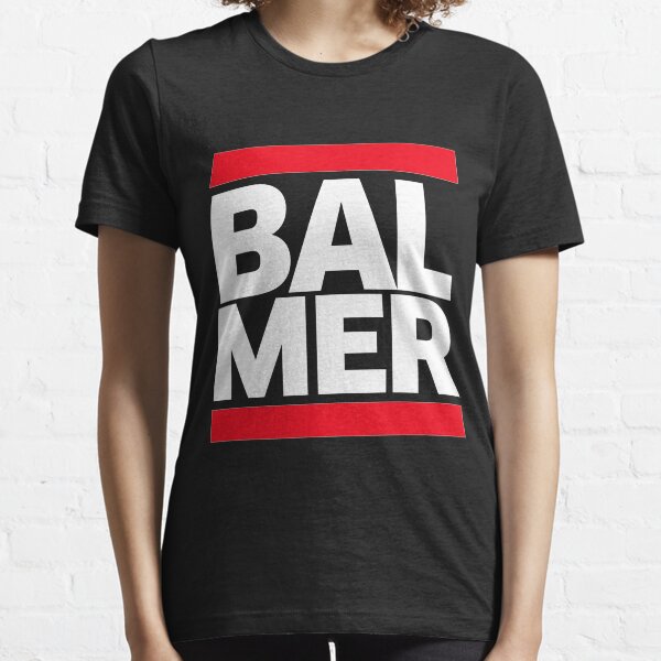 Balmer T Shirts for Sale Redbubble