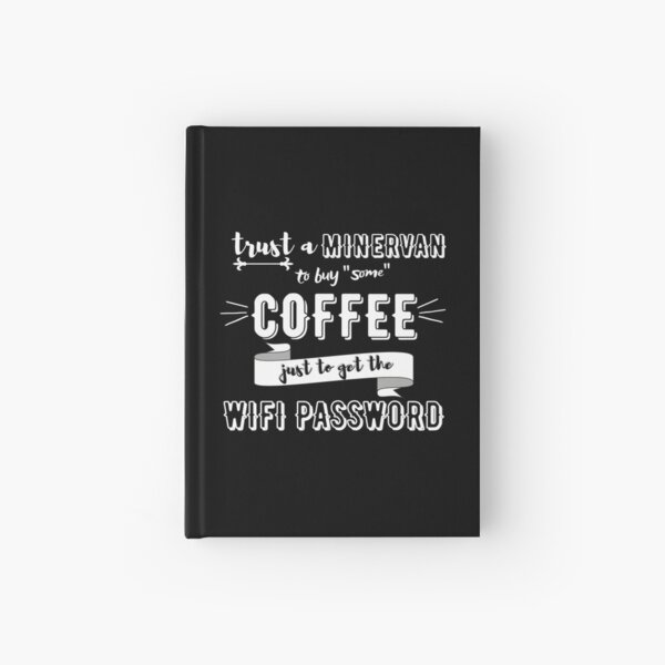Café + WiFi + Minervan! Cuaderno de tapa dura