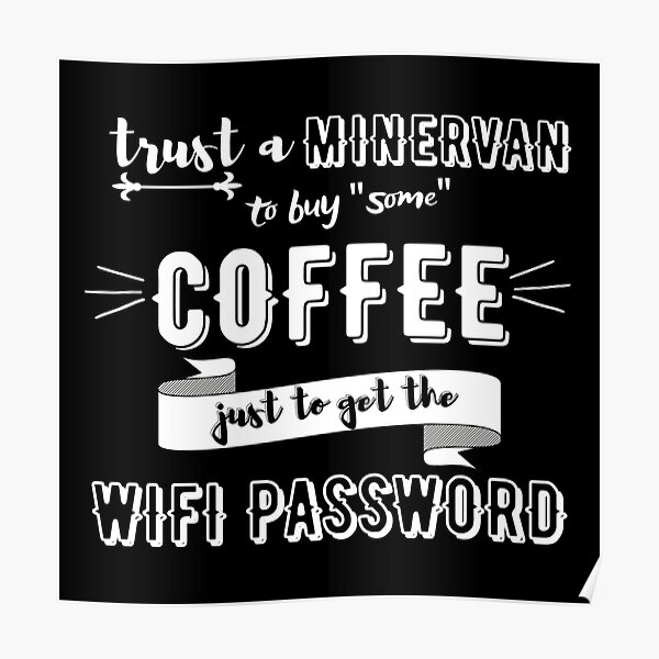 Café + WiFi + Minervan! Póster