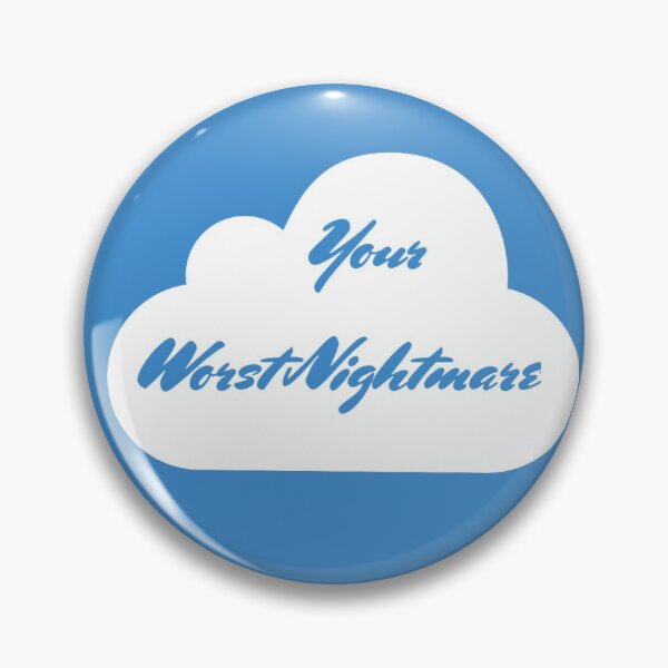 Item preview, “Your worst nightmare “ cloud  designed and sold by SisterRedcap.