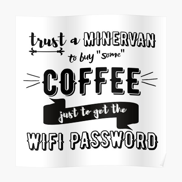 Café + WiFi + Minervan! (en negro) Póster