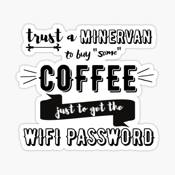 Café + WiFi + Minervan! (en negro) Pegatina