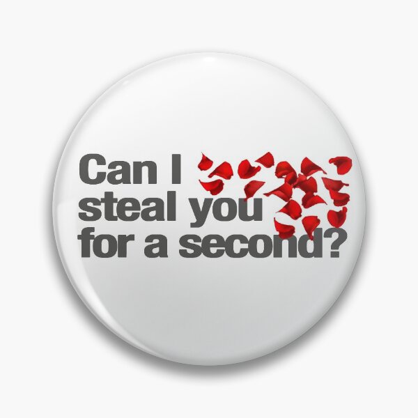 Item preview, Can I Steal You For a Second? The Bachelor designed and sold by hailish.