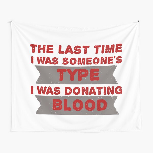 Funny Blood Donor quote saying Tapestry