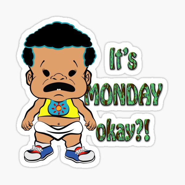 PBTEEZ RB0104 Its Monday Okay! 2 Sticker