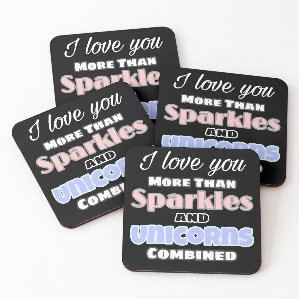 Item preview, I Love You More Than Sparkles and Unicorns Combined - Boo-da-chay designed and sold by Boo-da-chay.
