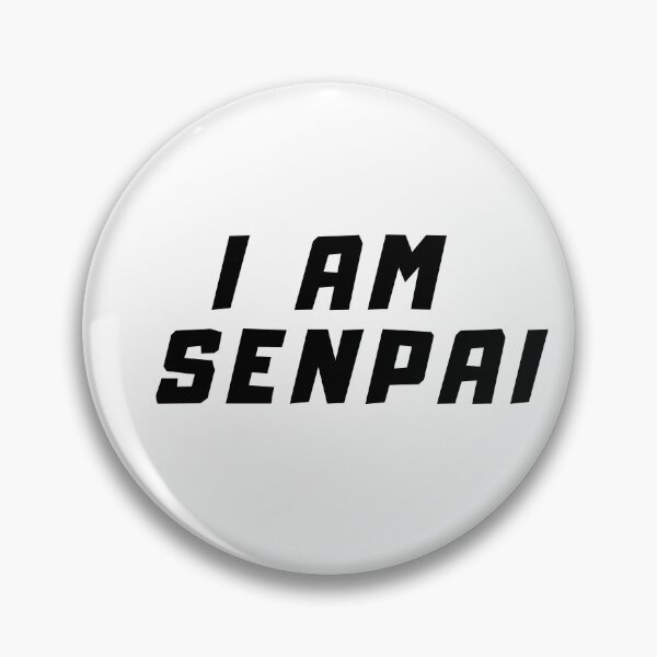 Item preview, I am senpai designed and sold by CeasarBratz.