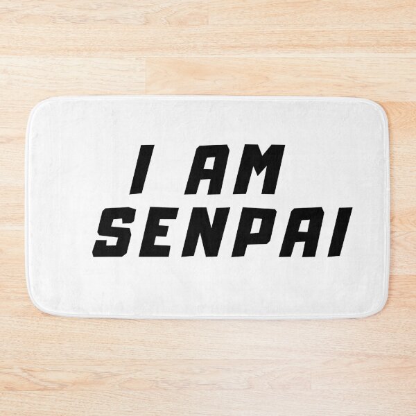 Item preview, I am senpai designed and sold by CeasarBratz.