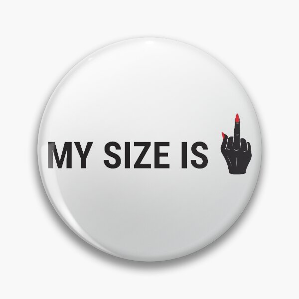 Item preview, My size is f*ck you designed and sold by empowered-gal.