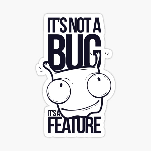 It's Not a bug! Sticker