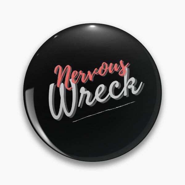 Item preview, Nervous Wreck designed and sold by Mandy Kay.