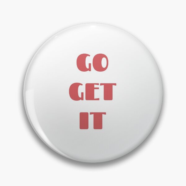 Item preview, GO GET IT  - motivational quotes for work designed and sold by Inspirationmotivation.