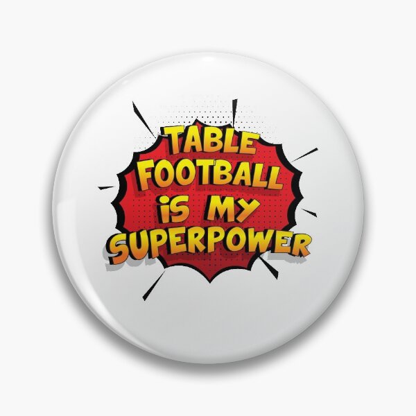Item preview, Table Football is my Superpower Funny Design Table Football Gift designed and sold by Custom365.