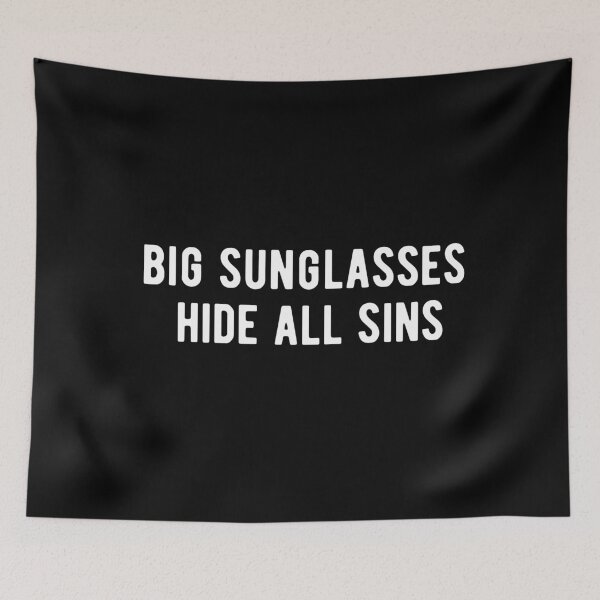Item preview, Big Sunglasses Hide All Sins designed and sold by CatMonkStudios.