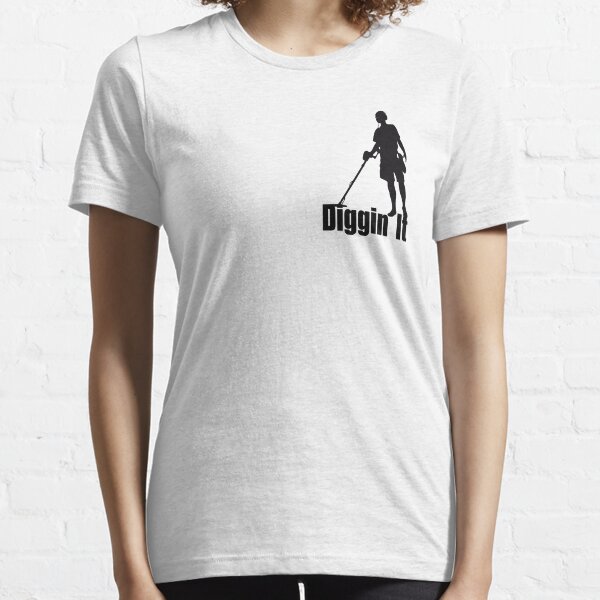 I'm Diggin It - metal detecting,treaure hunting T-Shirt Essential T-Shirt