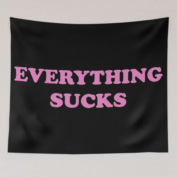 Item preview, Everything Sucks designed and sold by paralia.