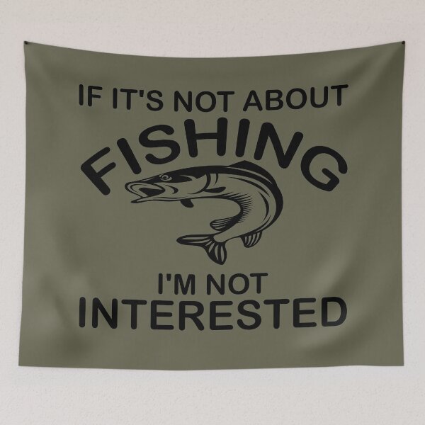 Item preview, If It's Not About Fishing designed and sold by Ms-Nach.