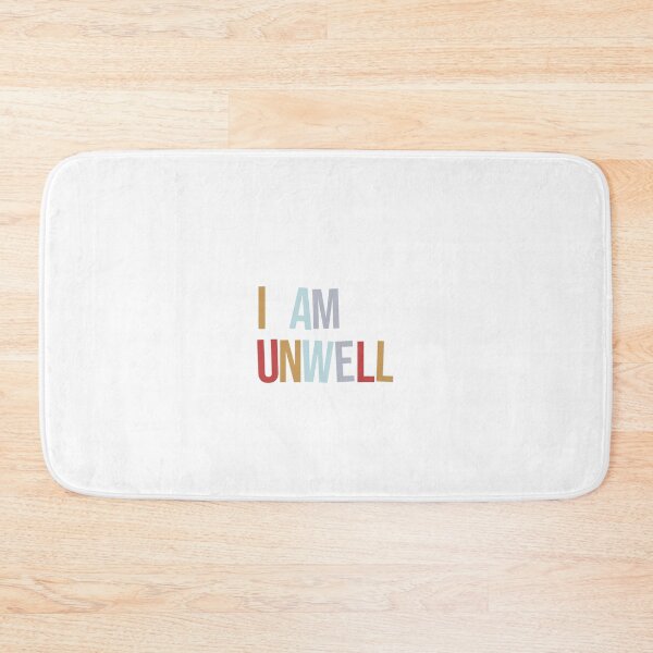 Item preview, I am unwell designed and sold by bmillertime.