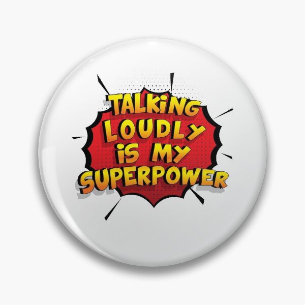 Item preview, Talking Loudly is my Superpower Funny Design Talking Loudly Gift designed and sold by Custom365.