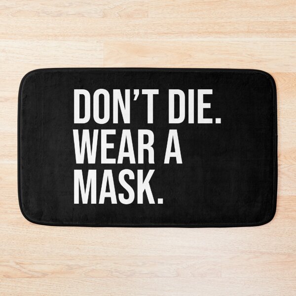 Item preview, Don't Die. Wear a Mask. designed and sold by Lemon  Merch.