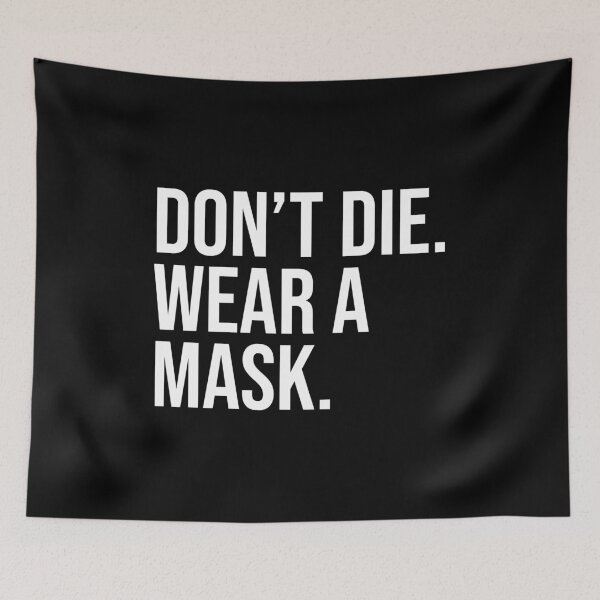 Item preview, Don't Die. Wear a Mask. designed and sold by Lemon  Merch.