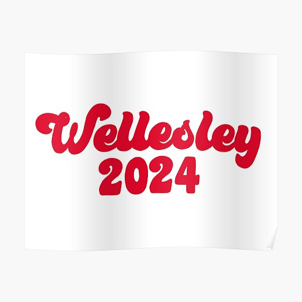 "Wellesley 2024 Red" Poster for Sale by ashbucket Redbubble