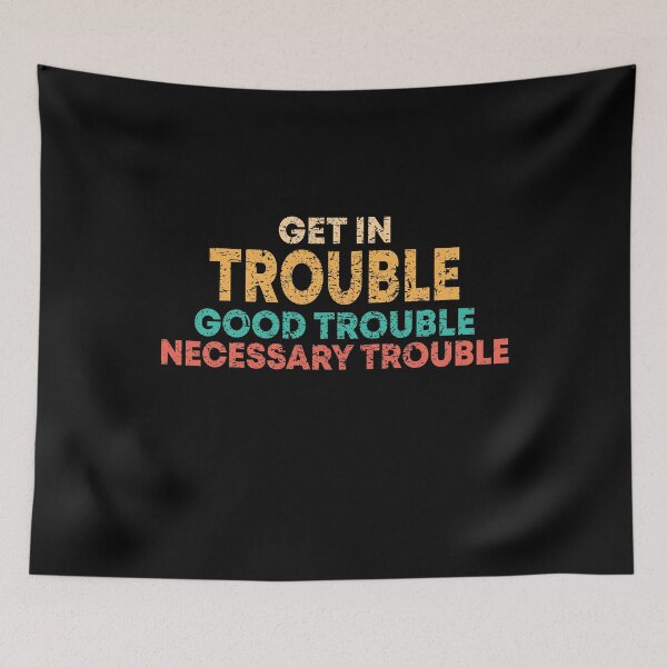 Item preview, get in good trouble, necessary trouble gift designed and sold by BAISSANE.