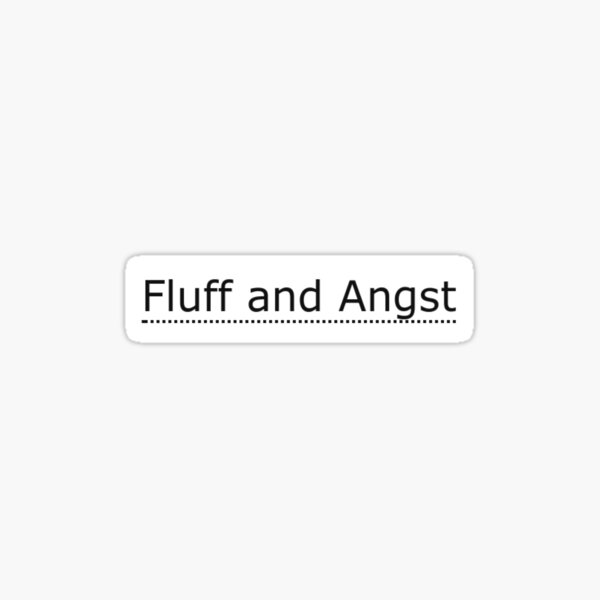 ao3 tags: fluff and angst Sticker