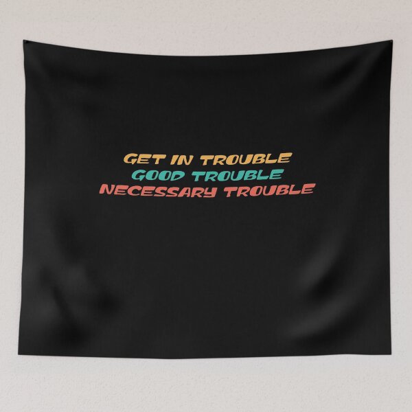 Item preview, get in trouble, good trouble, necessary trouble designed and sold by BAISSANE.