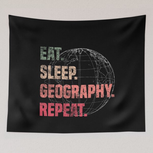 Item preview,  Eat Sleep Geography Repeat - Geographer  designed and sold by Sutra-Lotus-Co.