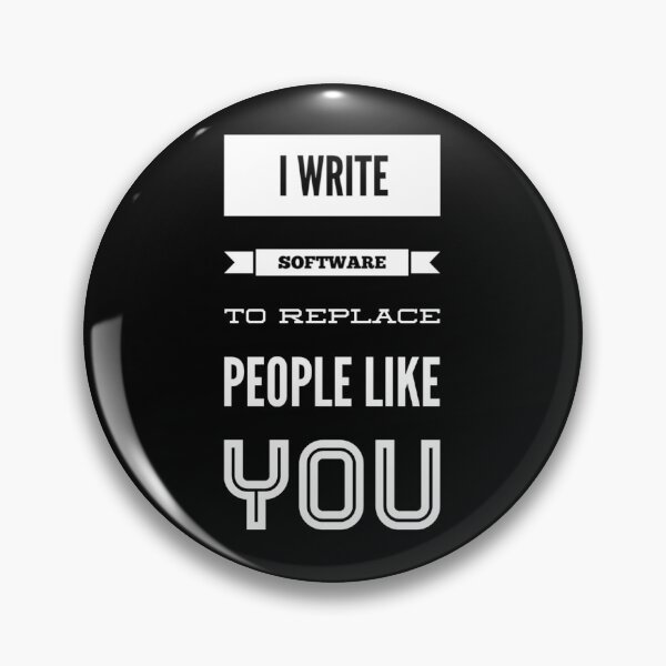 Item preview, I write software to replace you designed and sold by funnytshirtco.