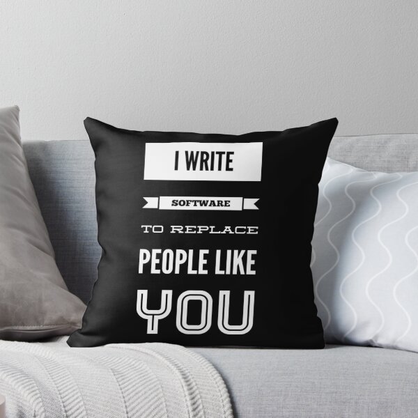 Item preview, I write software to replace you designed and sold by funnytshirtco.
