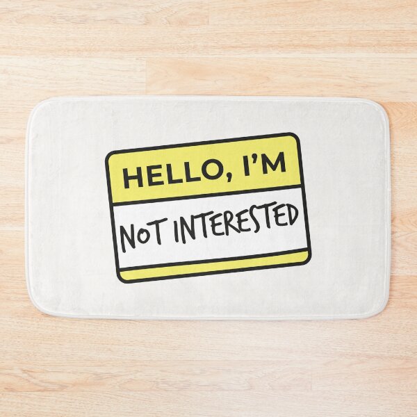 Item preview, Hello I am.. not interested designed and sold by evamartinelli.