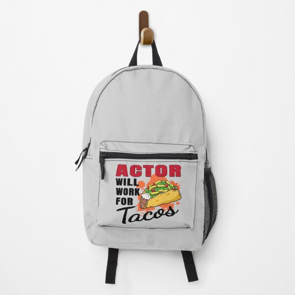 Actor Will Work For Tacos Backpack