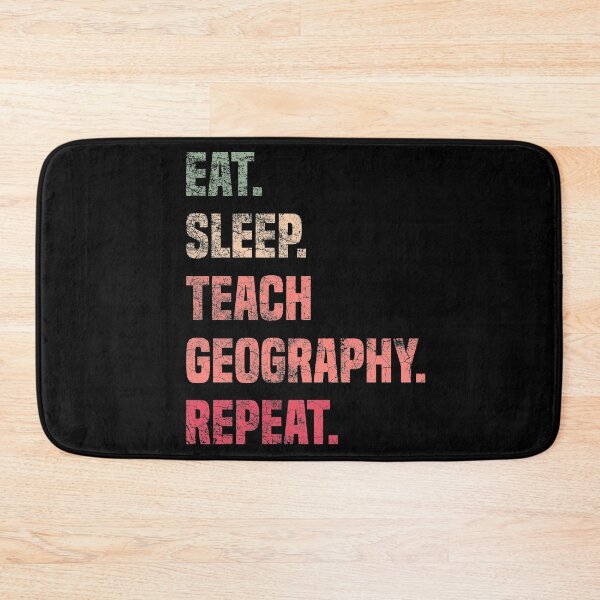 Item preview,  Eat Sleep Teach Geography Repeat - Geography Teacher  designed and sold by Sutra-Lotus-Co.