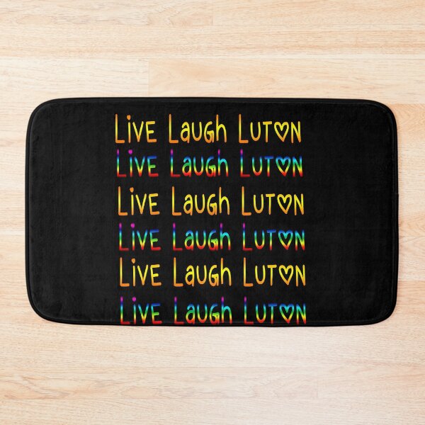 Item preview, Live Laugh Luton designed and sold by MillanMarketing.