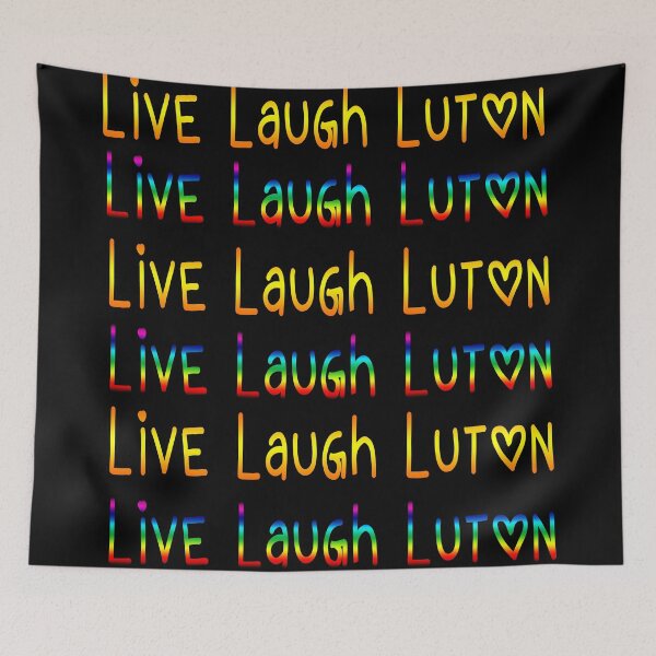 Item preview, Live Laugh Luton designed and sold by MillanMarketing.