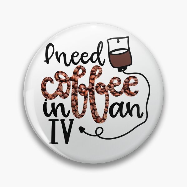 Item preview, I Need Coffee In An IV designed and sold by eled-espresso.
