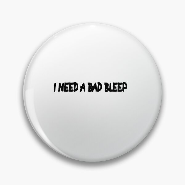 Item preview, I Need A Bad Bleep designed and sold by MillanMarketing.