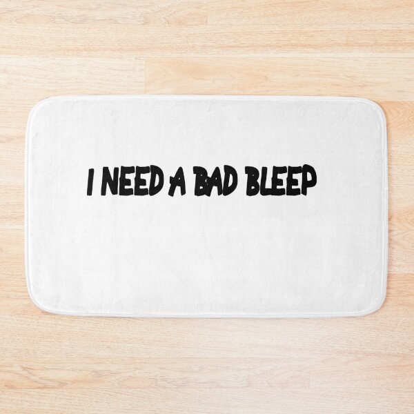 Item preview, I Need A Bad Bleep designed and sold by MillanMarketing.